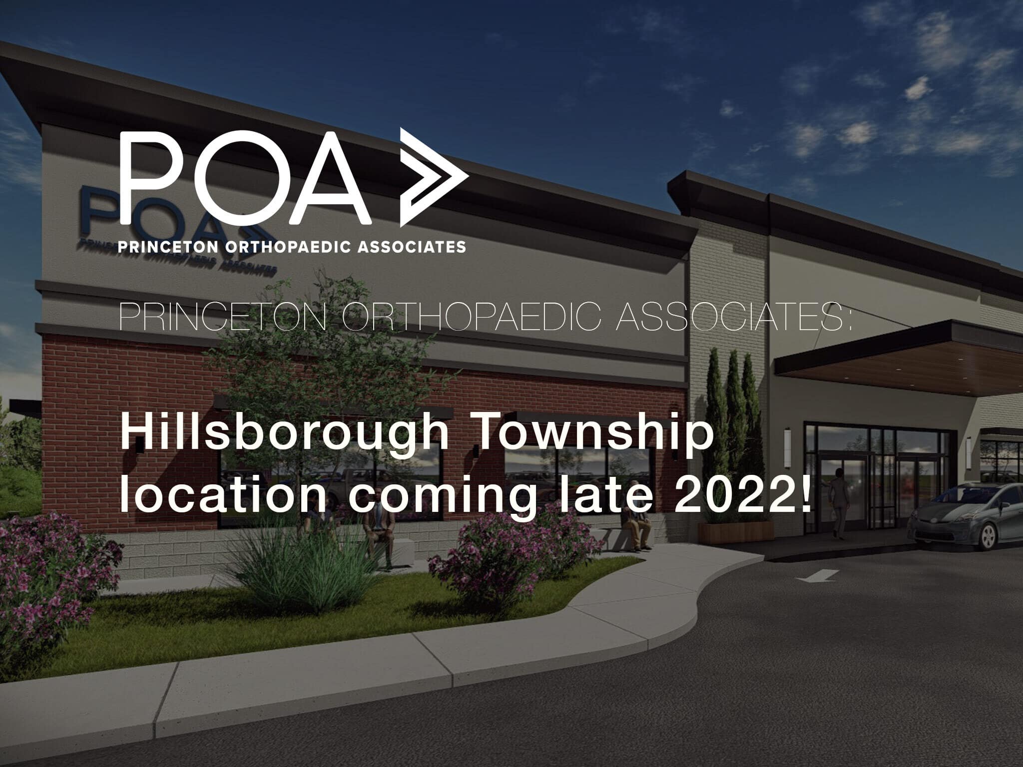 COMING SOON Princeton Orthopaedic Associates announces a new